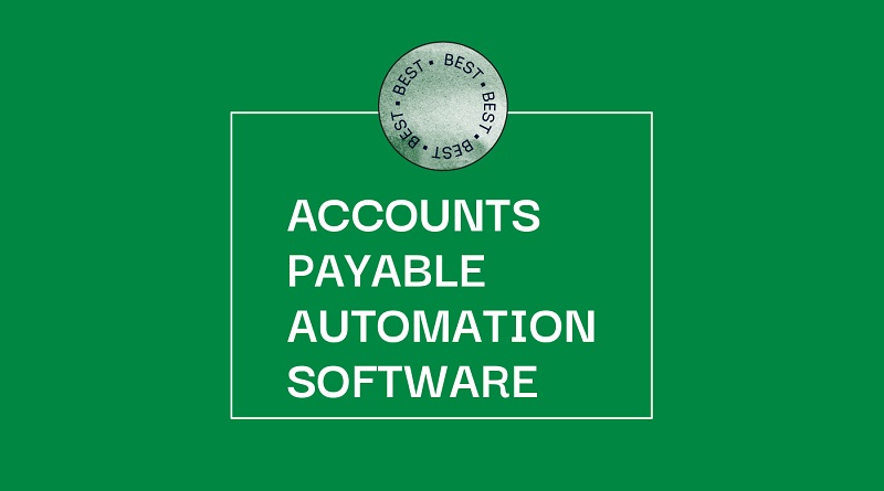 Automating Accounts Payable: Best Applications for Faster Processing
